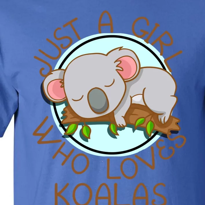 Just A Girl Who Loves Koala Bear Gift Tall T-Shirt