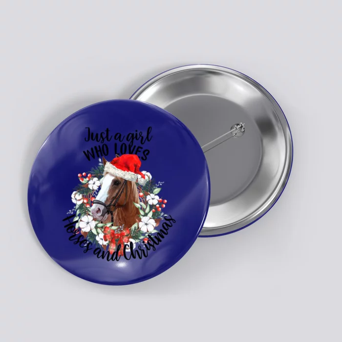 Just A Girl Who Loves Horses And Christmas Horse Lover Xmas Gift Button