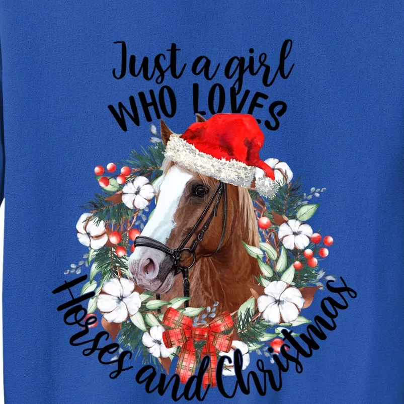 Just A Girl Who Loves Horses And Christmas Horse Lover Xmas Gift Tall Sweatshirt