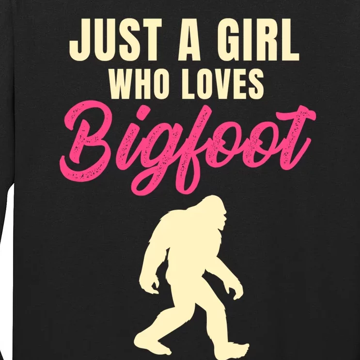 Just A Girl Who Loves Bigfoot Tall Long Sleeve T-Shirt