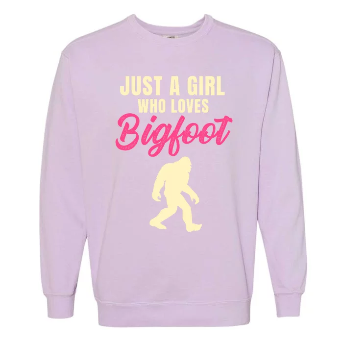 Just A Girl Who Loves Bigfoot Garment-Dyed Sweatshirt