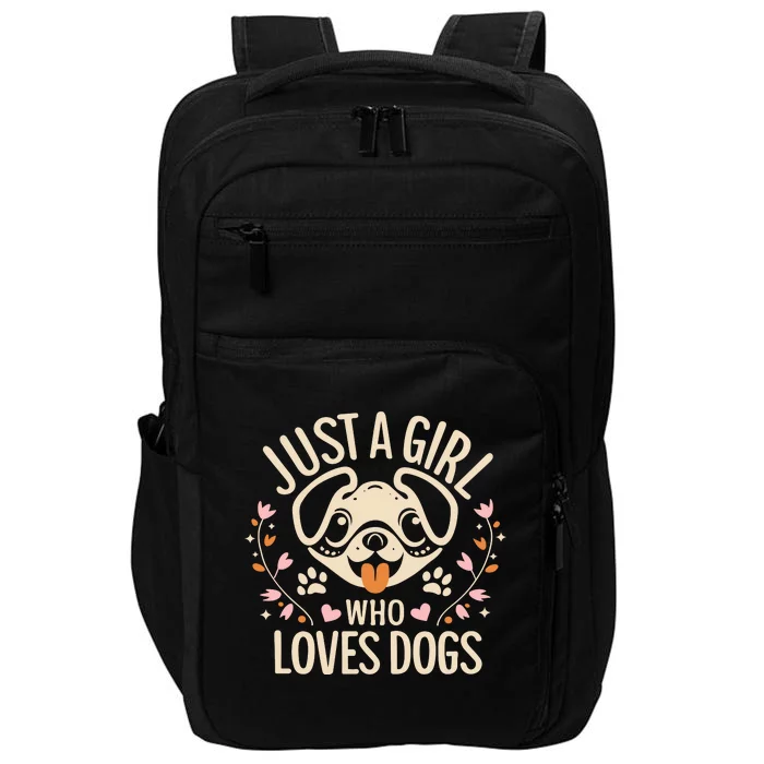 Just A Girl Who Loves Dogs Impact Tech Backpack