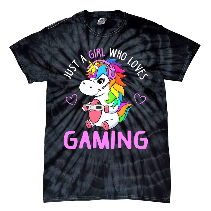 Just A Girl Who Loves Gaming Cute Gamer Unicorn Gift Wo Tie-Dye T-Shirt