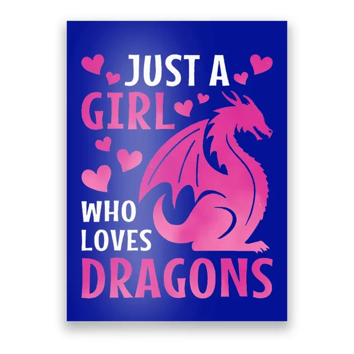 Just A Girl Who Loves Dragons Poster