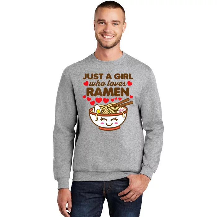 Just A Girl Who Loves Ramen Cute Kawaii Asian Noodles Lover Tall Sweatshirt