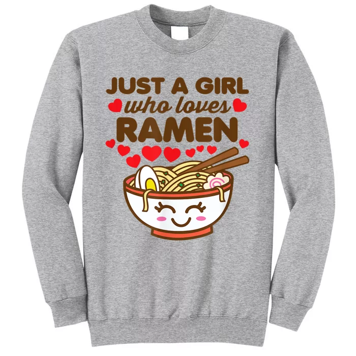 Just A Girl Who Loves Ramen Cute Kawaii Asian Noodles Lover Tall Sweatshirt