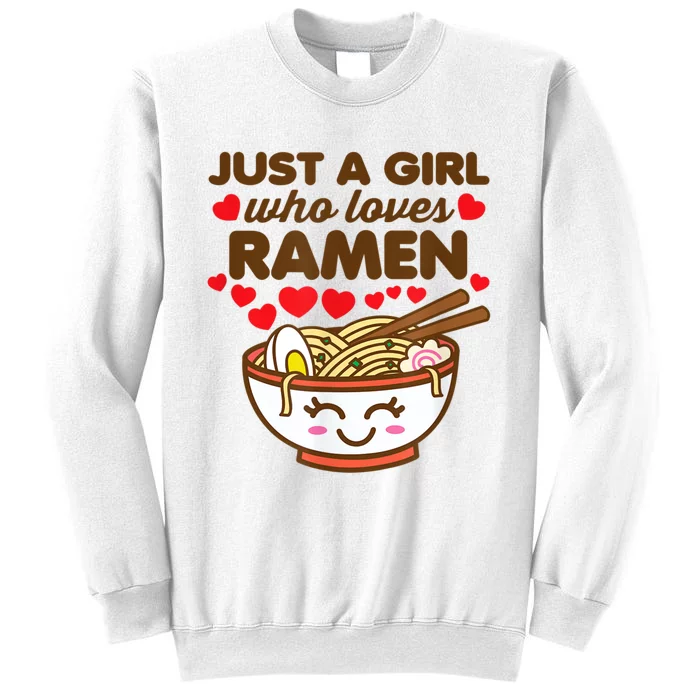 Just A Girl Who Loves Ramen Cute Kawaii Asian Noodles Lover Sweatshirt