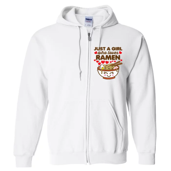 Just A Girl Who Loves Ramen Cute Kawaii Asian Noodles Lover Full Zip Hoodie