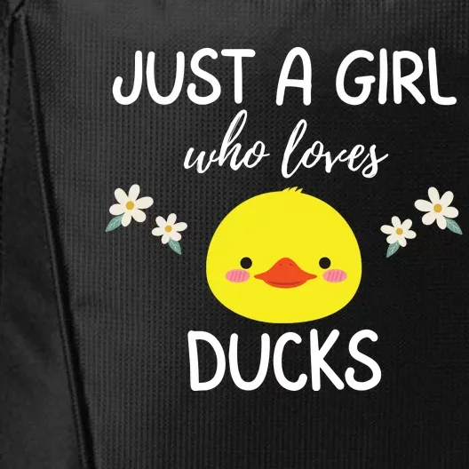 Just A Girl Who Loves Ducks Cute Duck Lover Owner Gift City Backpack