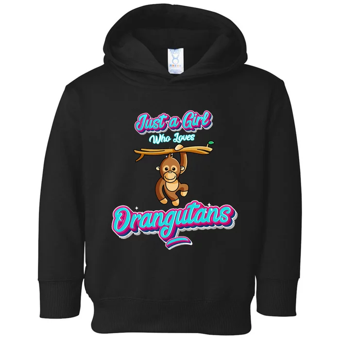 Just a Girl Who Loves Orangutans Toddler Hoodie