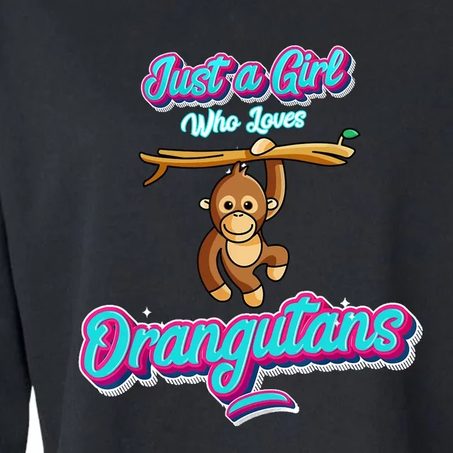 Just a Girl Who Loves Orangutans Cropped Pullover Crew