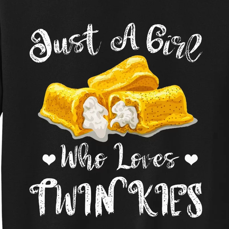 Just A Girl Who Loves Twinkies Tall Sweatshirt