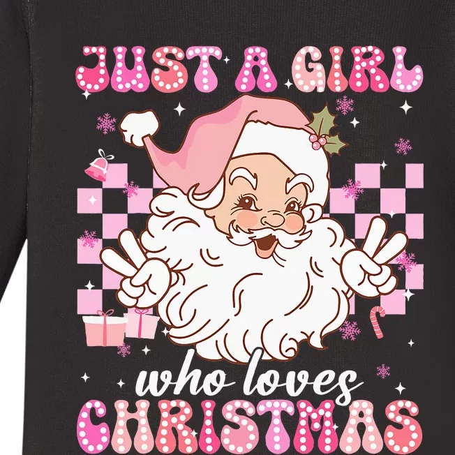 Just A Girl Who Loves Christmas Xmas Santa Claus Girl Baby Long Sleeve Bodysuit