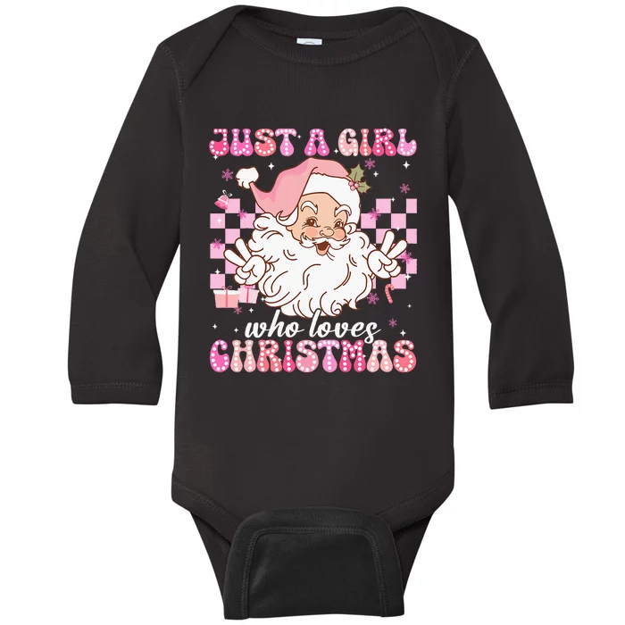 Just A Girl Who Loves Christmas Xmas Santa Claus Girl Baby Long Sleeve Bodysuit