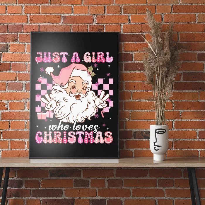 Just A Girl Who Loves Christmas Xmas Santa Claus Girl Poster