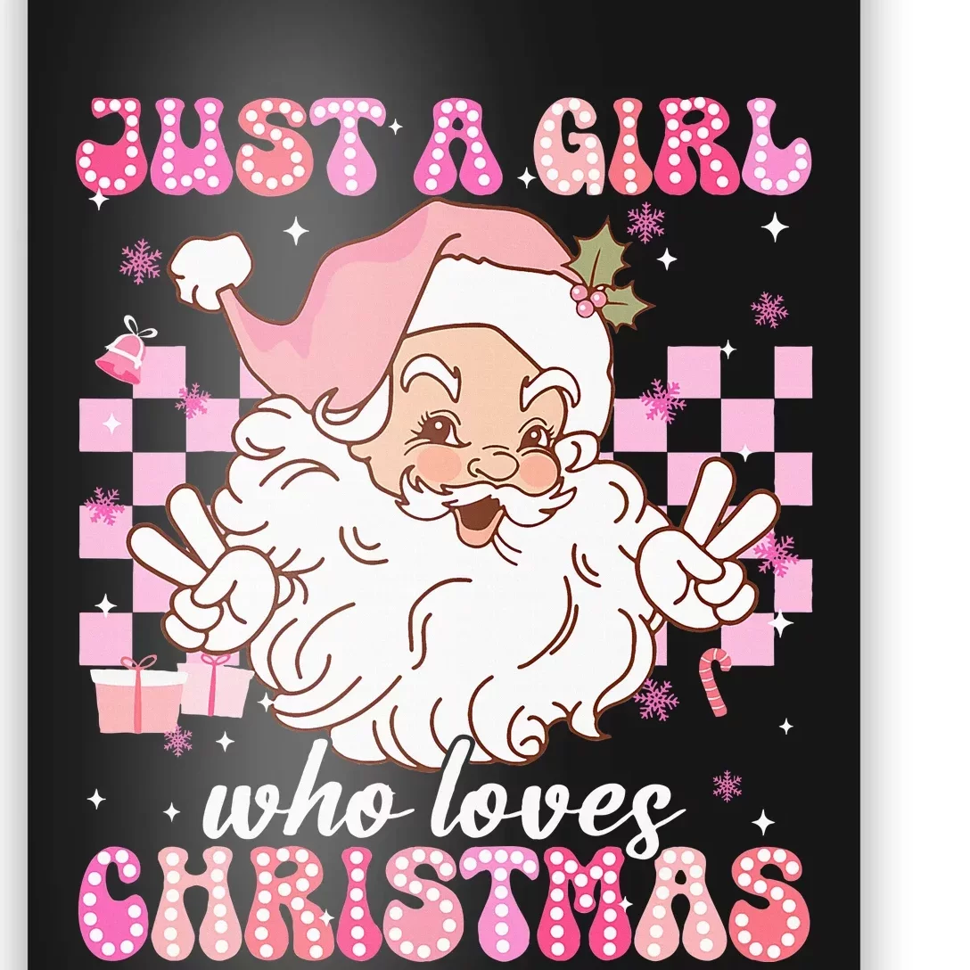 Just A Girl Who Loves Christmas Xmas Santa Claus Girl Poster