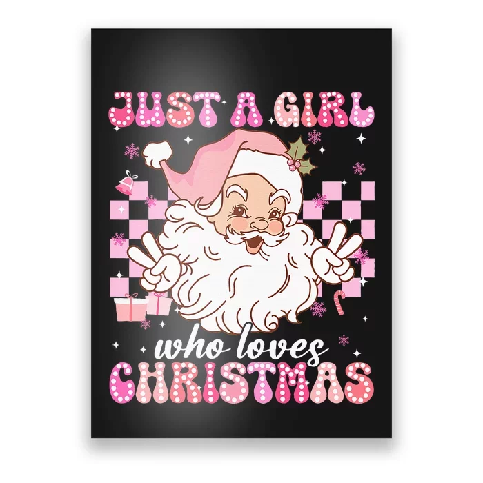 Just A Girl Who Loves Christmas Xmas Santa Claus Girl Poster