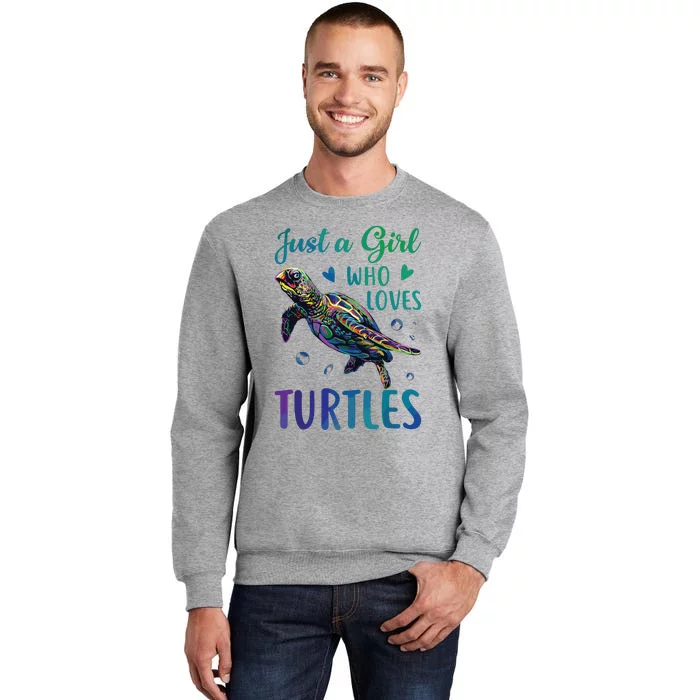 Just A Girl Who Loves Turtles Watercolor Sea Ocean Gift Tall Sweatshirt