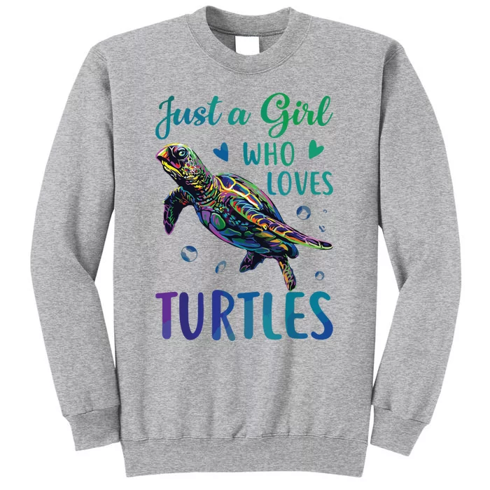 Just A Girl Who Loves Turtles Watercolor Sea Ocean Gift Tall Sweatshirt