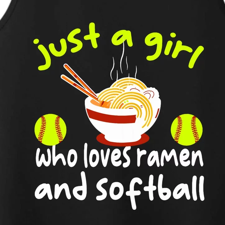 Just A Girl Who Loves Ramen And Softball Funny Softball Love Performance Tank