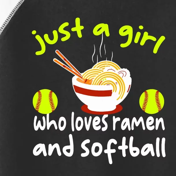 Just A Girl Who Loves Ramen And Softball Funny Softball Love Toddler Fine Jersey T-Shirt