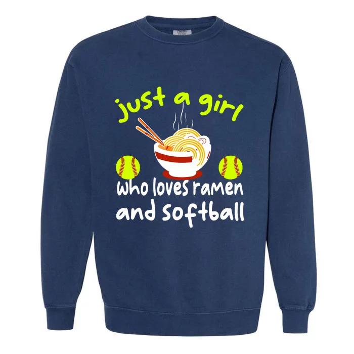 Just A Girl Who Loves Ramen And Softball Funny Softball Love Garment-Dyed Sweatshirt