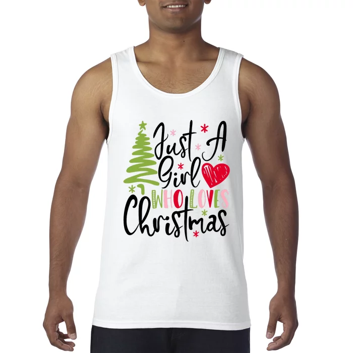 Just A Girl Who Loves Christmas Xmas Holiday Gift Idea Trending Tank Top