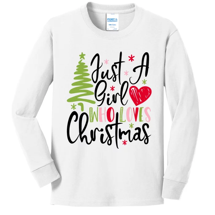 Just A Girl Who Loves Christmas Xmas Holiday Gift Idea Trending Kids Long Sleeve Shirt