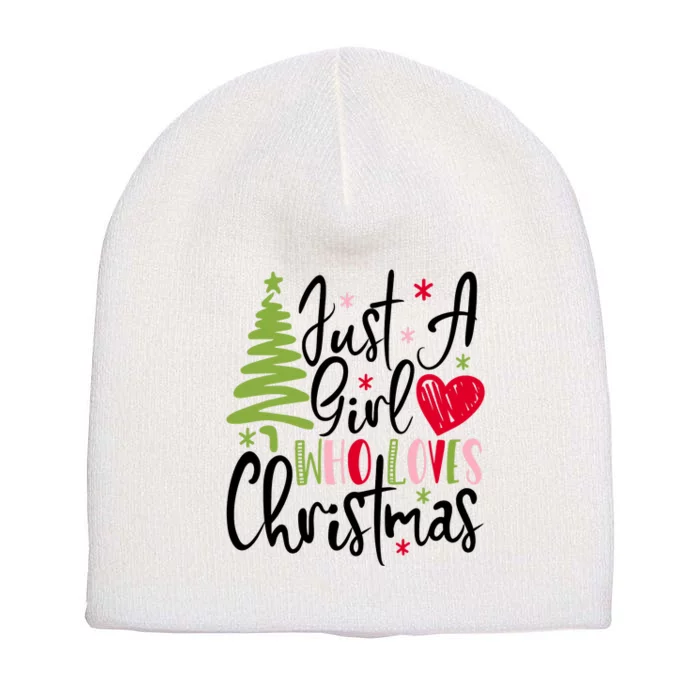 Just A Girl Who Loves Christmas Xmas Holiday Gift Idea Trending Short Acrylic Beanie