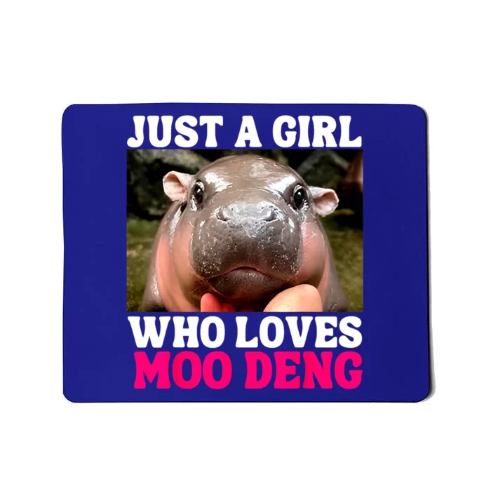 Just A Girl Who Loves Moo Deng Cute Baby Hippo Gift Mousepad