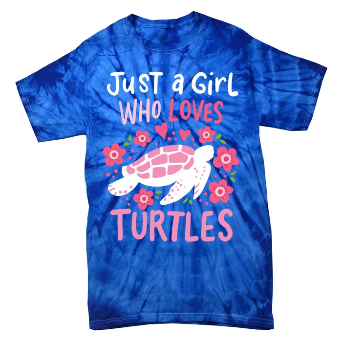 Just A Girl Who Loves Turtles Turtle Gift Tie-Dye T-Shirt