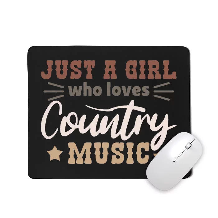 Just A Girl Who Loves Country Music Mousepad