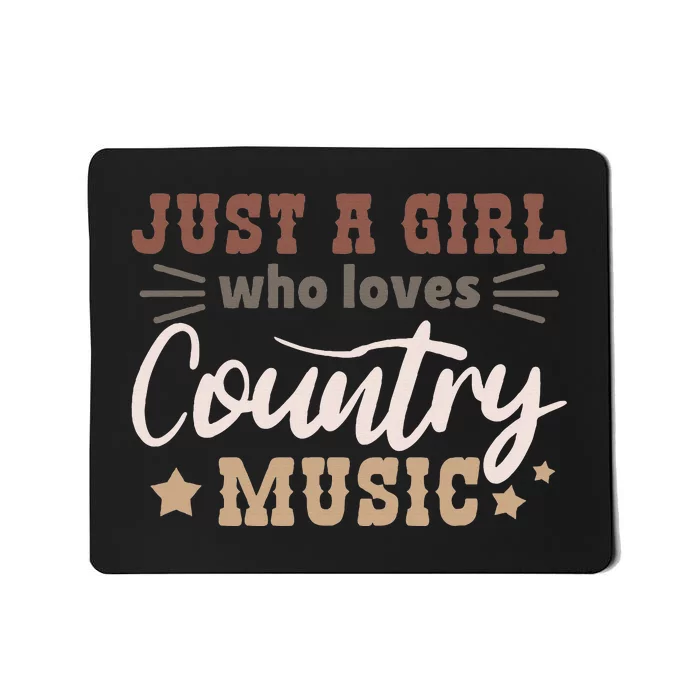 Just A Girl Who Loves Country Music Mousepad