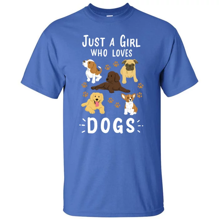 Just A Girl Who Loves Dogs Dog Lover Gift For Girls Gift Tall T-Shirt