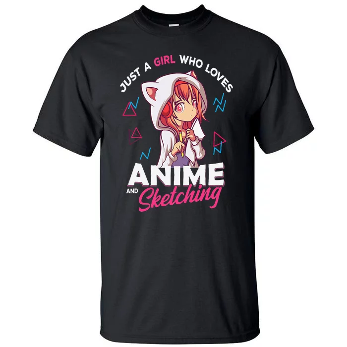 Just A Girl Who Loves Anime And Sketching Otaku Anime Merch Tall T-Shirt