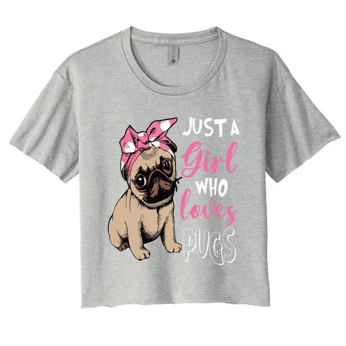 Just A Girl Who Loves Cute Pug Dog Lover Gifts Women's Crop Top Tee