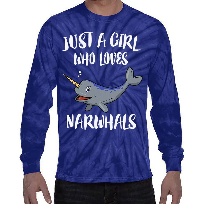 Just A Girl Who Loves Narwhals Whale Gift Tie-Dye Long Sleeve Shirt