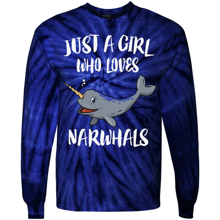 Just A Girl Who Loves Narwhals Whale Gift Tie-Dye Long Sleeve Shirt