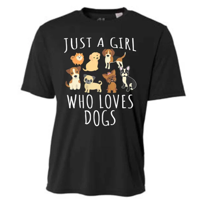 Just A Girl Who Loves Dogs Funny Puppy Gift Cooling Performance Crew T-Shirt