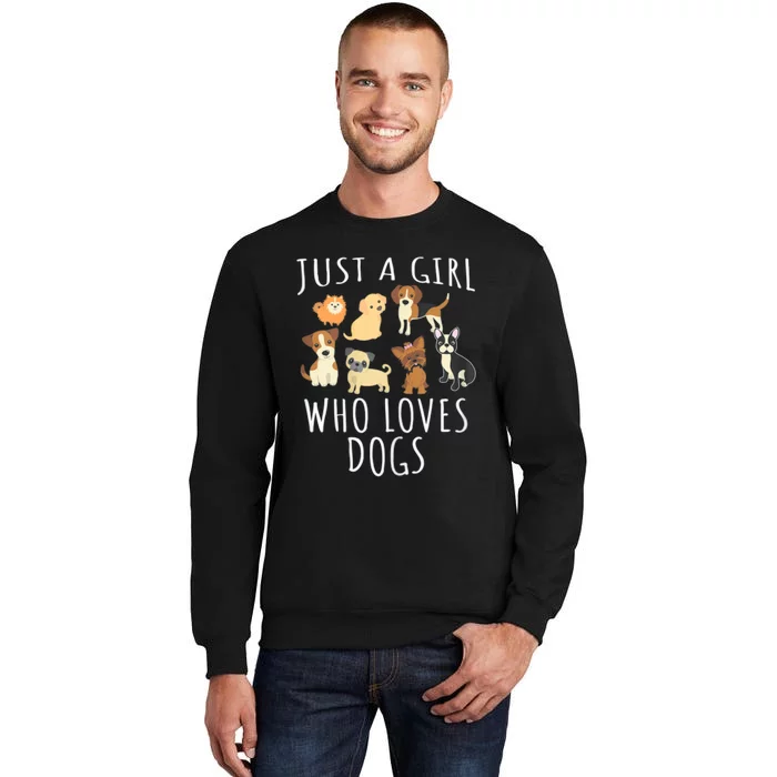 Just A Girl Who Loves Dogs Funny Puppy Gift Sweatshirt