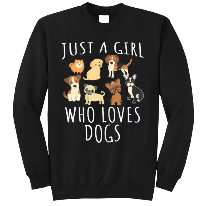 Just A Girl Who Loves Dogs Funny Puppy Gift Sweatshirt