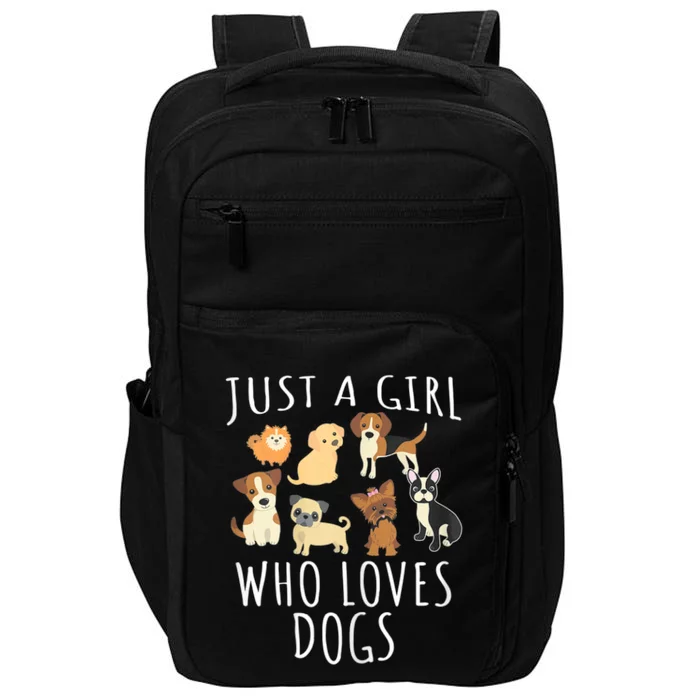 Just A Girl Who Loves Dogs Funny Puppy Gift Impact Tech Backpack