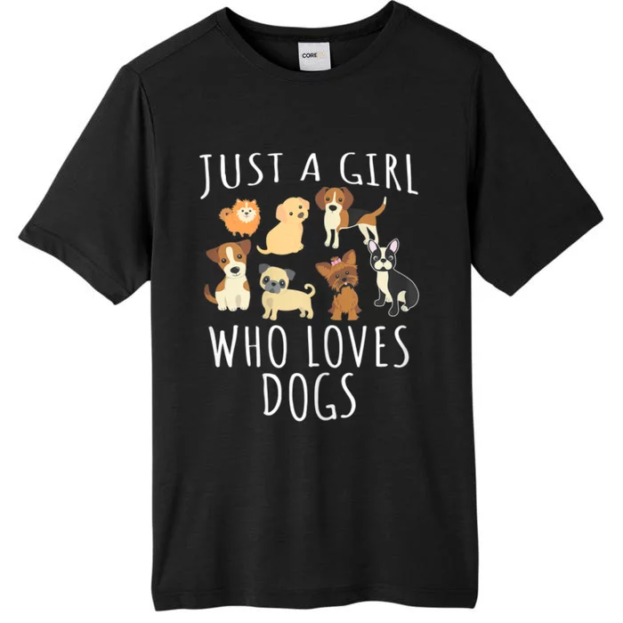 Just A Girl Who Loves Dogs Funny Puppy Gift ChromaSoft Performance T-Shirt