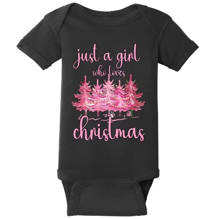 Just A Girl Who Loves Christmas Pink Christmas Tree Xmas Baby Bodysuit