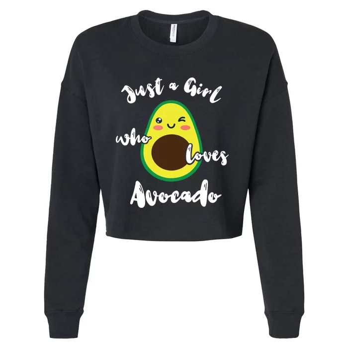 Just A Girl Who Loves Avocado Fruit Lover Guacamole Food Cropped Pullover Crew