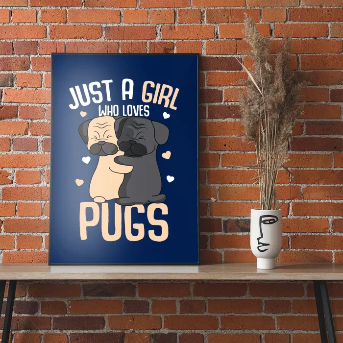 Just A Girl Who Loves Pugs Kids Girl Pug Lover Poster