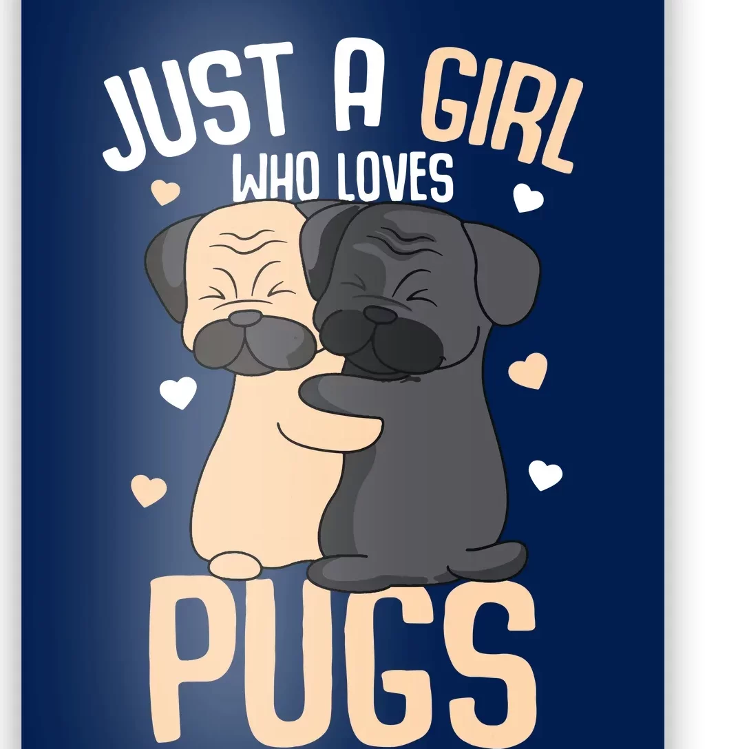 Just A Girl Who Loves Pugs Kids Girl Pug Lover Poster