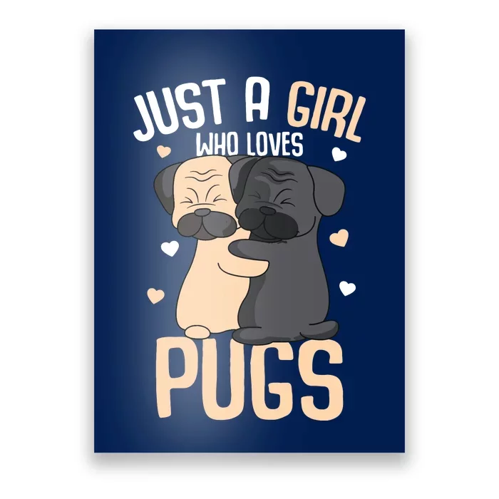 Just A Girl Who Loves Pugs Kids Girl Pug Lover Poster