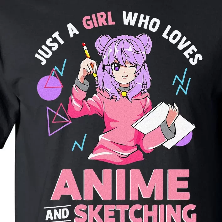 Just A Girl Who Loves Anime And Sketching Tall T-Shirt