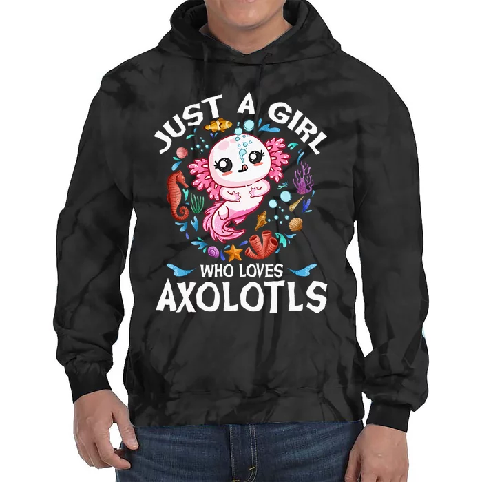 Just A Girl Who Loves Axolotls Cute Axolotl Kids Teen Tie Dye Hoodie